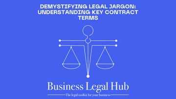 Demystifying Legal Jargon: Understanding Key Contract Terms