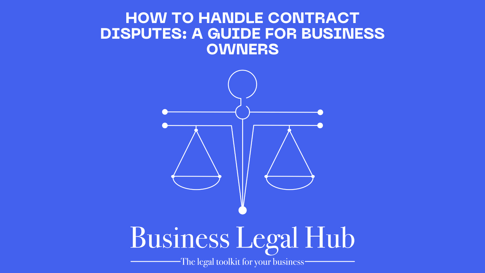 How to Handle Contract Disputes: A Guide for Business Owners – Business ...