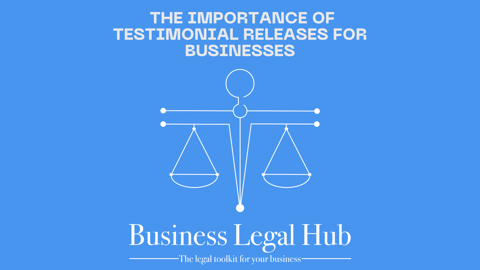 The Importance of Testimonial Releases for Businesses: Ensuring Legal Compliance and Boosting Trust - Business Legal Hub
