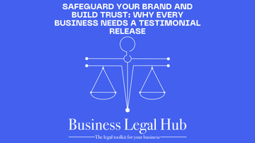 Safeguard Your Brand and Build Trust: Why Every Business Needs a Testimonial Release - Business Legal Hub