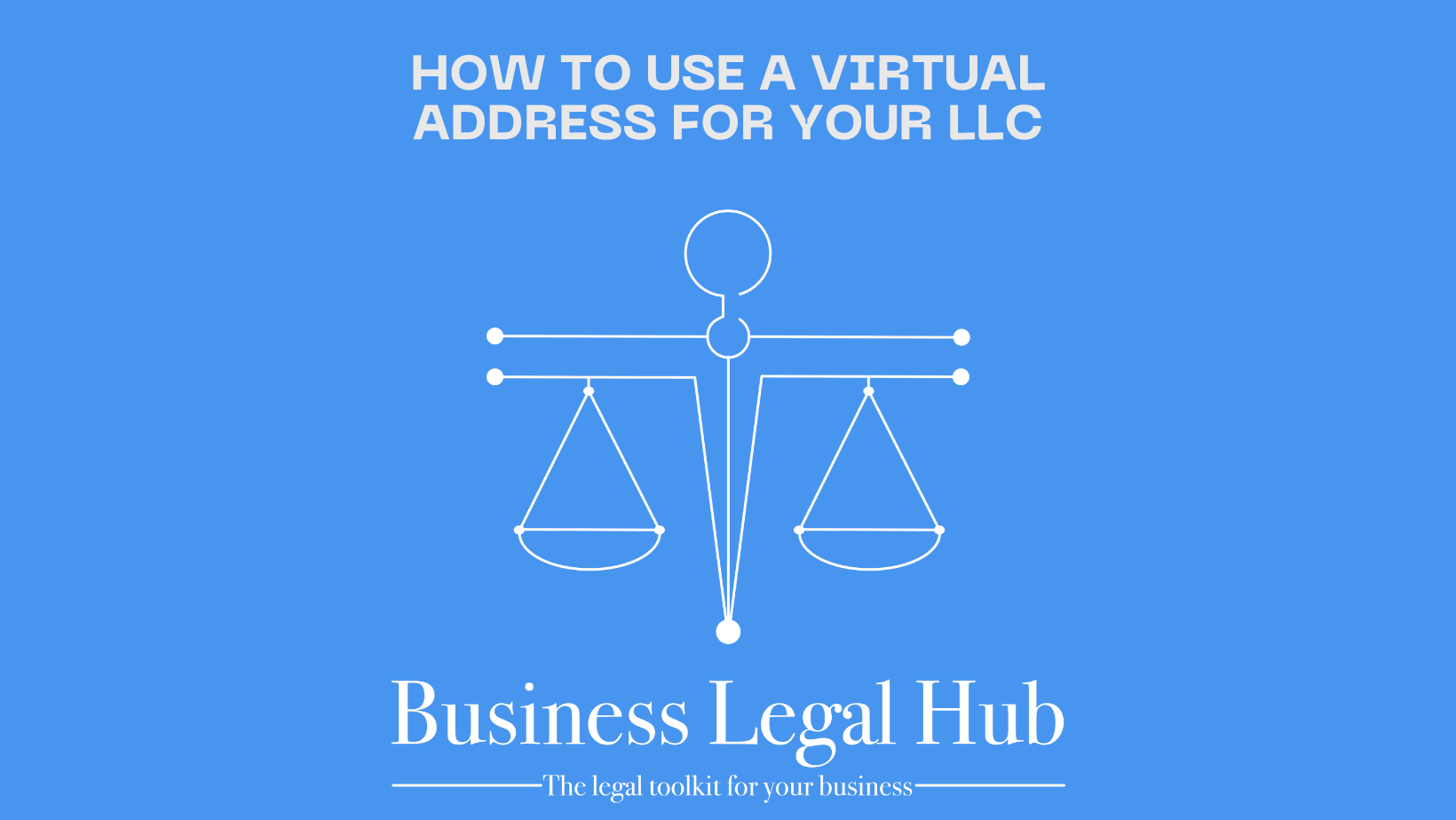 How To Use a Virtual Address for Your LLC - Business Legal Hub