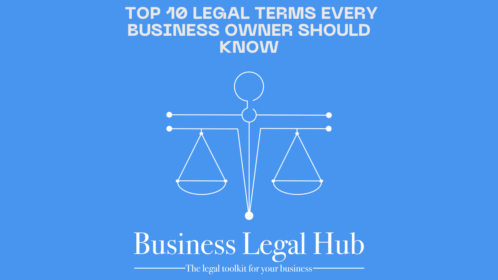 Top 10 Legal Terms Every Business Owner Should Know