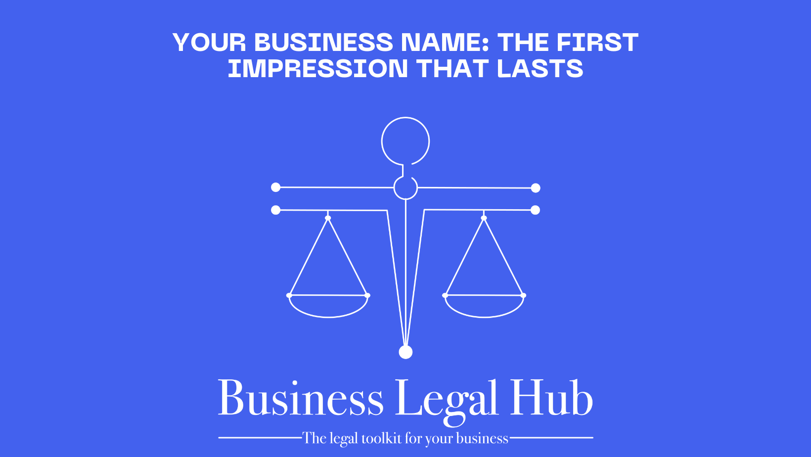 Your Business Name: The First Impression That Lasts
