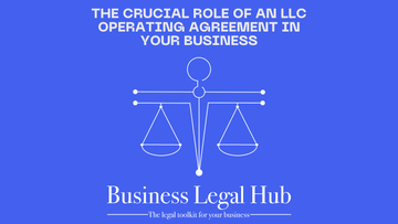 The Crucial Role of an LLC Operating Agreement in Your Business - Business Legal Hub