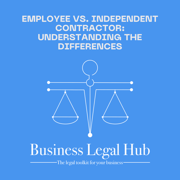Employee vs. Independent Contractor: Understanding the Differences - Business Legal Hub